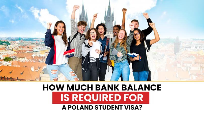 How Much Bank Balance is Required for a Poland Student Visa